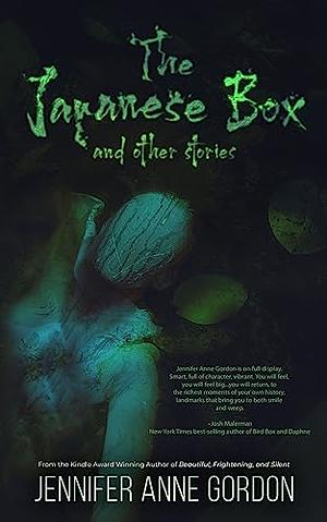 The Japanese Box and Other Stories by Jennifer Anne Gordon, Jennifer Anne Gordon