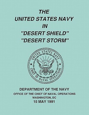 The United States Navy in "desert Shield" and "desert Storm" by U. S. Department of the Navy