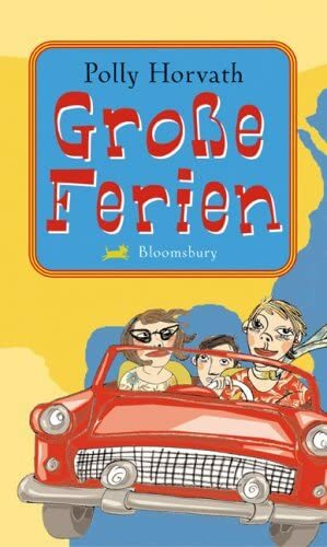 Große Ferien by Polly Horvath