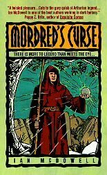 Mordred's Curse by Ian McDowell
