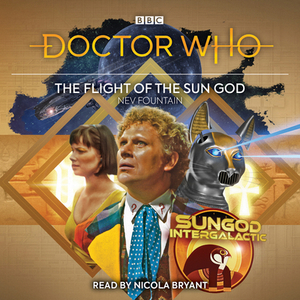 Doctor Who: The Fight of the Sun God: 6th Doctor Audio Original by Nev Fountain