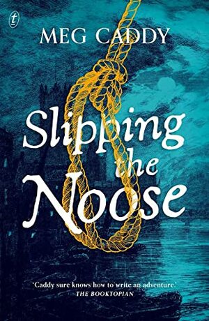 Slipping the Noose by Meg Caddy