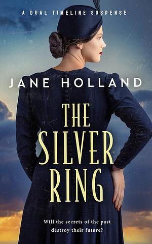 The Silver Ring by Jane Holland