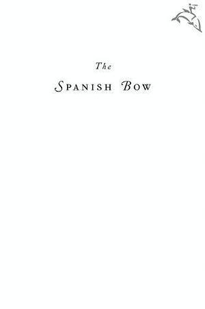 The Spanish Bow: A Novel by Andromeda Romano-Lax, Andromeda Romano-Lax
