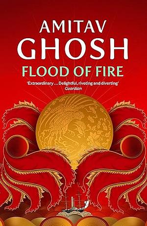 Flood of Fire by Amitav Ghosh