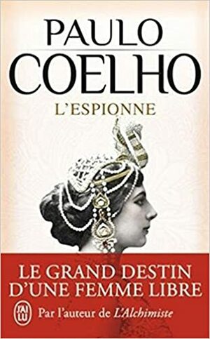L'espionne - le grand destin d'une femme libre by Paulo Coelho