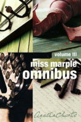 Miss Marple Omnibus Vol. 3 (Murder at the Vicarage / Nemesis / Sleeping Murder / At Bertram's Hotel) by Agatha Christie
