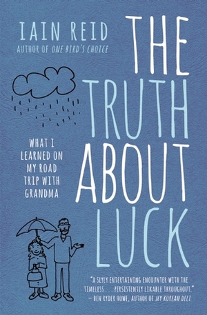 The Truth About Luck by Iain Reid