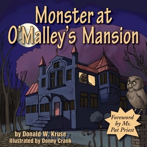 Monster at O'Malley's Mansion by Donald Kruse