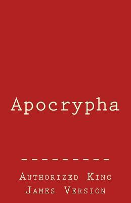 Apocrypha: Authorized King James Version by King Solomon