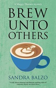 Brew Unto Others by Sandra Balzo