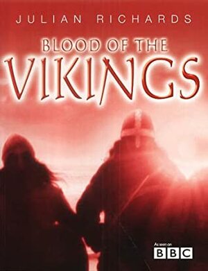 Blood Of The Vikings by Julian C. Richards