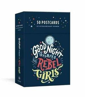 Good Night Stories for Rebel Girls: 50 Postcards of Women Creators, Leaders, Pioneers, Champions, and Warriors by Francesca Cavallo, Elena Favilli