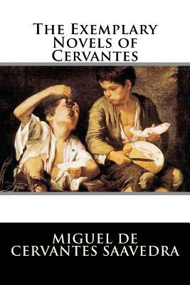 The Exemplary Novels of Cervantes by Miguel de Cervantes