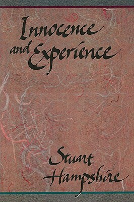 Innocence and Experience by Stuart Hampshire