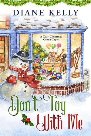 Don't Toy With Me by Diane Kelly