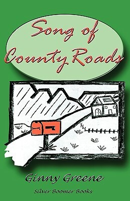Song of County Roads by Ginny Greene