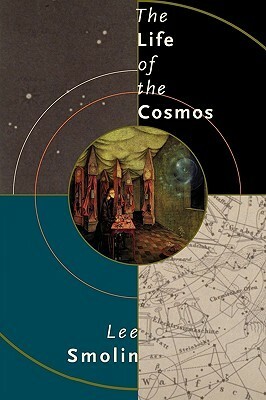 The Life of the Cosmos by Lee Smolin