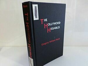 The Hollywood Hissables by Gregory William Mank