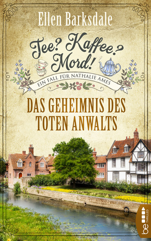 Tee? Kaffee? Mord! Das Geheimnis des toten Anwalts by Ellen Barksdale