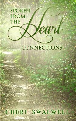 Spoken from the Heart: Connections by Cheri Swalwell
