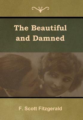 The Beautiful and Damned by F. Scott Fitzgerald