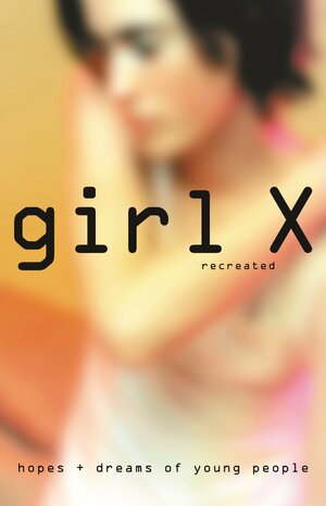 Girl X Recreated by Leanne Rowe