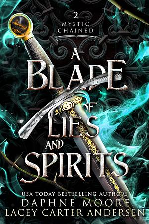 A Blade of Lies and Spirits by Lacey Carter Andersen