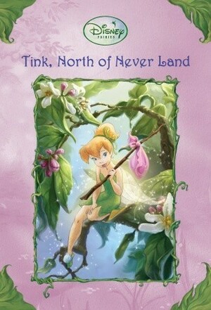 Tink, North of Never Land by Kiki Thorpe