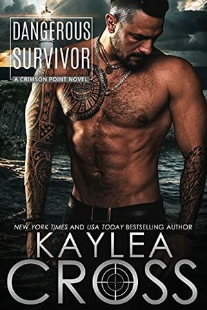 Dangerous Survivor by Kaylea Cross