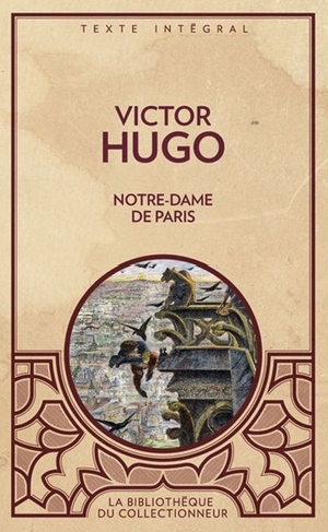 Notre-Dame de Paris by Victor Hugo