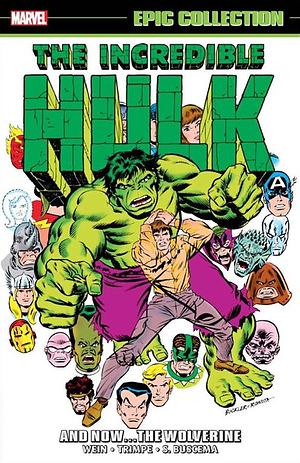 Incredible Hulk Epic Collection, Vol. 7: And Now... The Wolverine by Len Wein