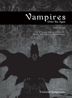 Vampires Over the Ages by Tomislav Longinovic