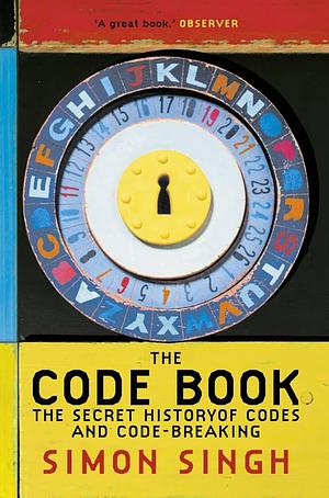 The Code Book: The Secret History of Codes and Code-breaking by Simon Singh