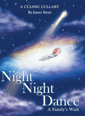 Night Night Dance: A Classic Lullaby by James Stone