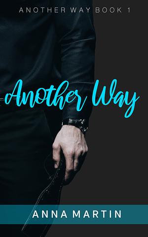 Another Way by Anna Martin