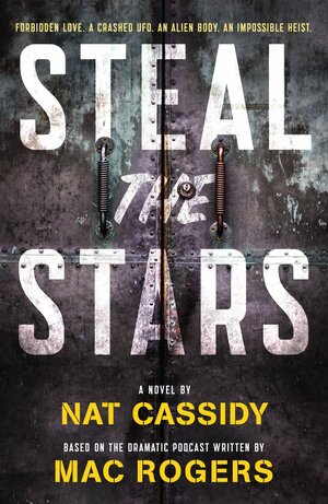 Steal the Stars by Nat Cassidy, Mac Rogers