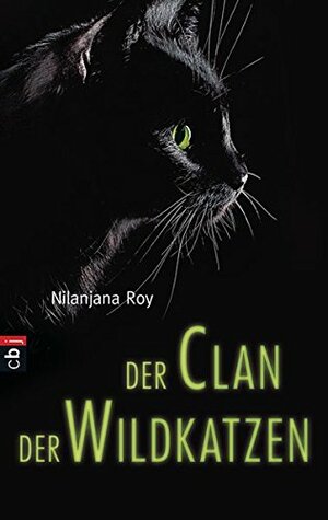 Der Clan der Wildkatzen by Nilanjana Roy