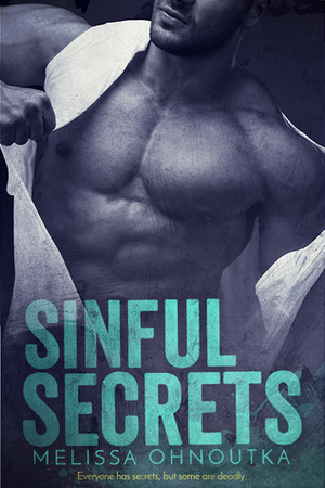 Sinful Secrets by Melissa Ohnoutka