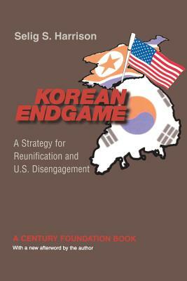 Korean Endgame: A Strategy for Reunification and U.S. Disengagement by Selig S. Harrison