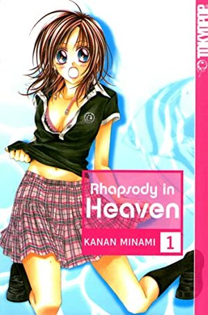 Rhapsody in heaven, Band 1 by Kanan Minami