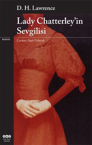 Lady Chatterley'in Sevgilisi by D.H. Lawrence, Akşit Göktürk