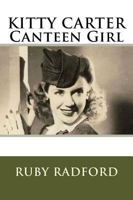 KITTY CARTER Canteen Girl by Ruby Lorraine Radford