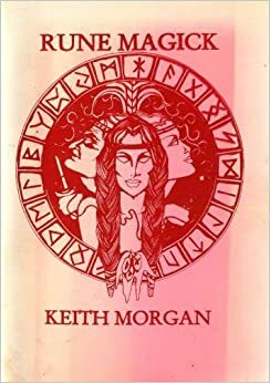 Rune Magick by Keith Morgan