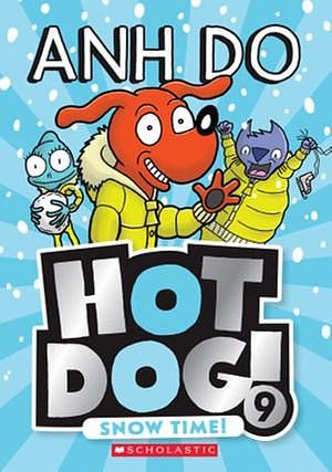 HotDog! Snow Time by Anh Do, Dan McGuiness