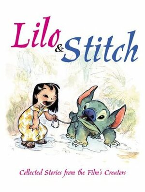 Lilo & Stitch: Collected Stories from the Film's Creators by Hiro Clark Wakabayashi