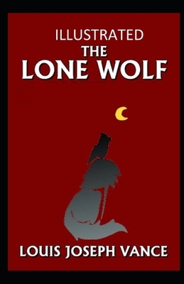 The Lone Wolf Illustrated by Louis Joseph Vance