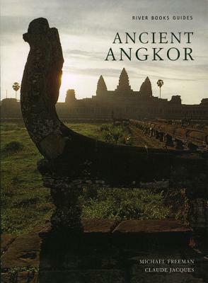 Ancient Angkor by Michael Freeman, Claude Jacques