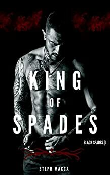 King of Spades: A Dark High School Reverse Harem Romance by Steph Macca