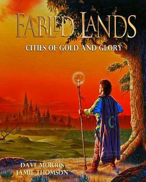 Cities of Gold and Glory: Large format edition by Jamie Thomson, Dave Morris